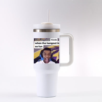 Tumbler to drink with your friends 🤣🤣🤣